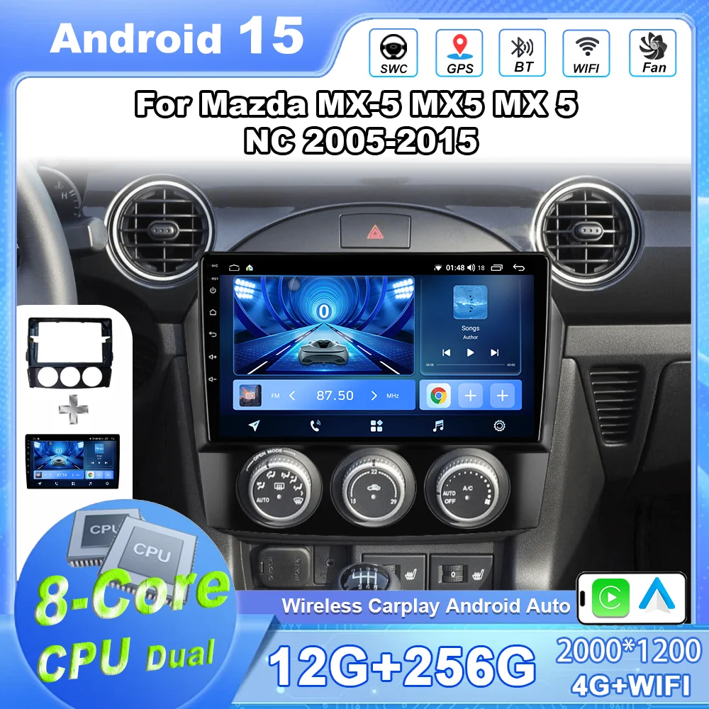 

Android 15 Carplay For Mazda MX-5 MX5 MX 5 NC 2005-2015 Auto Radio Stereo Multimedia Video Player Navigation GPS 4G Touch Screen