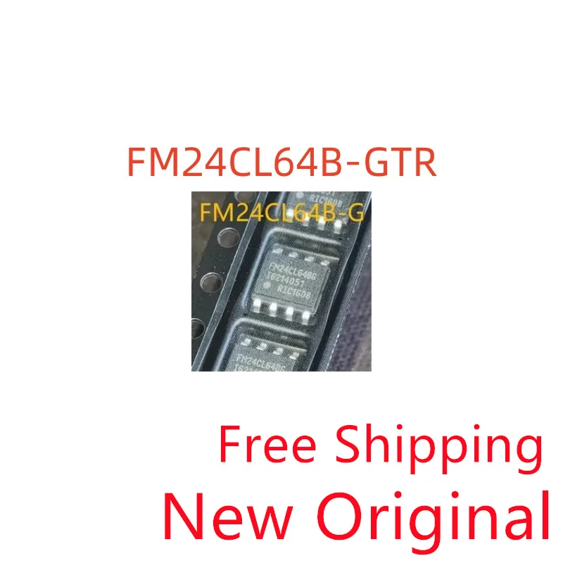 10piece New Original FM24CL64B-GTR FM24CL64BG FM24CL64 FM24CL64B 24CL64 24CL64B 24CL64B-GTR SOIC-8