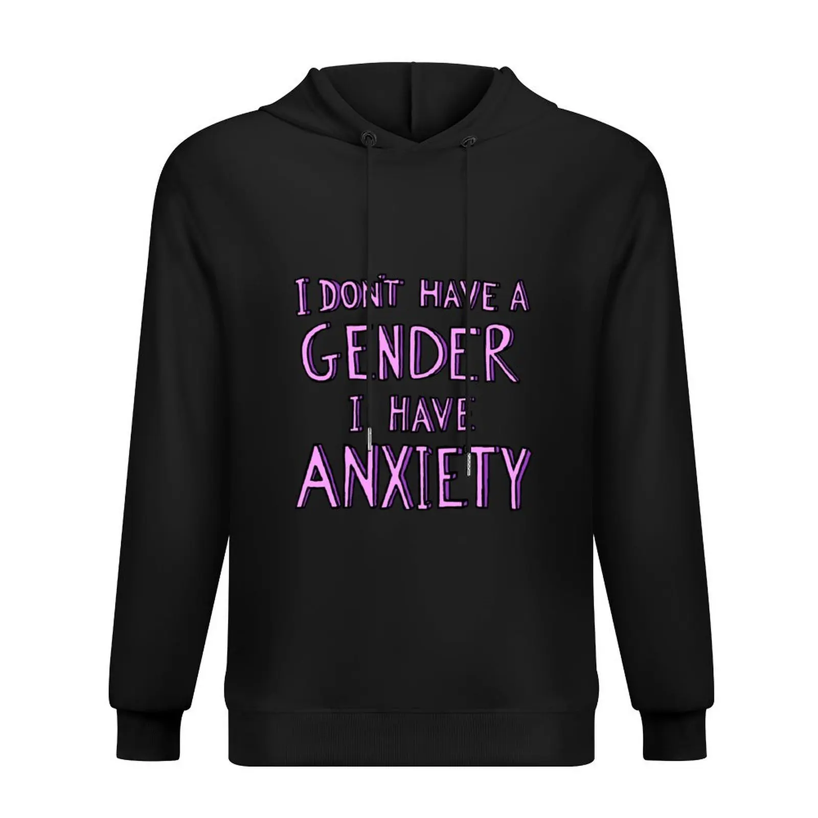 

I Don't Have A Gender I Have Anxiety Hoodie korean style clothes korean clothes men's clothing men's hoodies