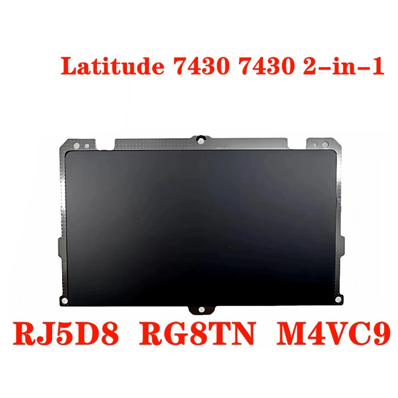 NEW ORIGINAL LAPTOP TP TouchPad for Dell Latitude 7430 E7430 2-in-1 0RJ5D8 0T98N2 0689V1 0RG8TN 0M4VC9