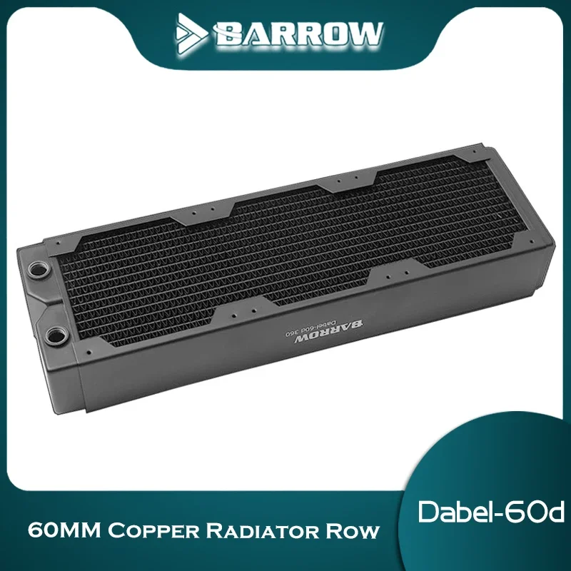 Barrow 360MM Radiator Copper Computer Case Discharge Heat Sink CPU Cooler Suitable 60mm Thick For 120mm Fans Dabel-60d 360