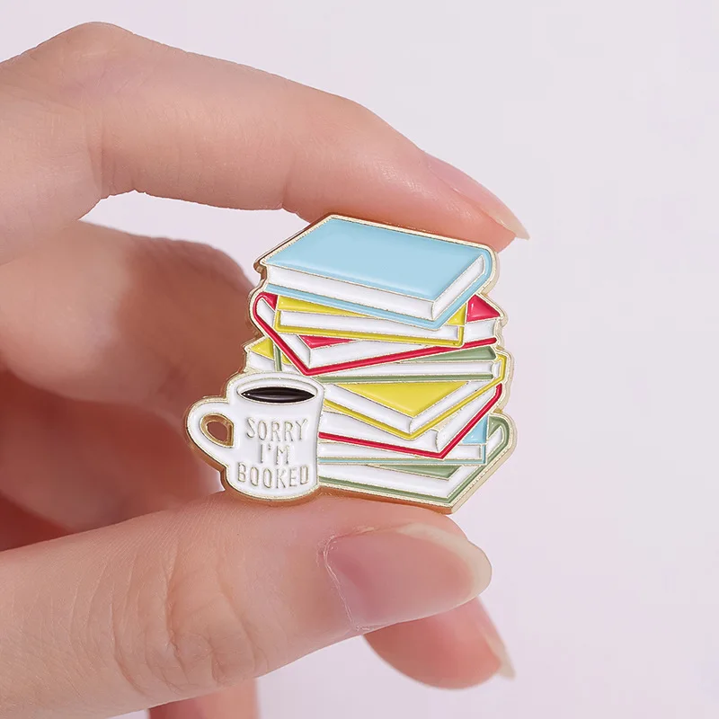 Book Lover Enamel Pin Sorry I\'m Booked Reading Brooch Coffee Cup Lapel Backpack Badge Awesome Jewelry Gift For Readers Wholesale