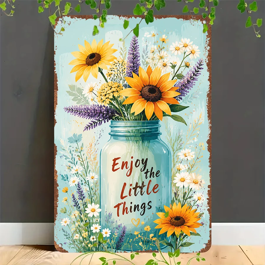 2D flat retro metal tin plate, Enjoy the Little Things Sunflower Tin Sign, Suitable for home, garage, café, bar and garden decoration