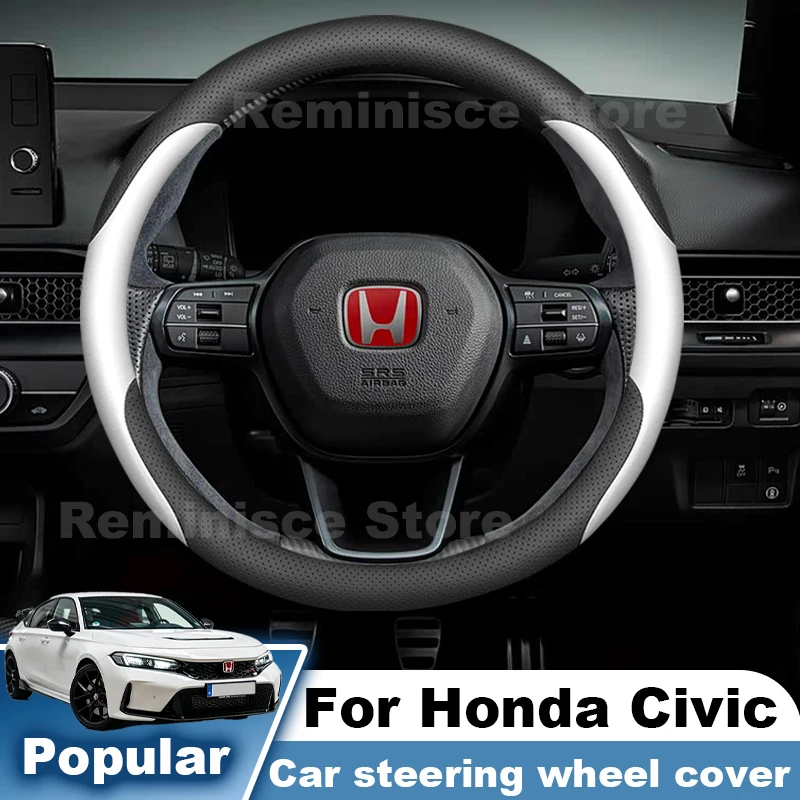 Nappa Leather Car Steering Wheel Cover For Honda Civic 11th Gen 10th Gen 2016-2027 Non Slip Steering Wheel Cover Accessories