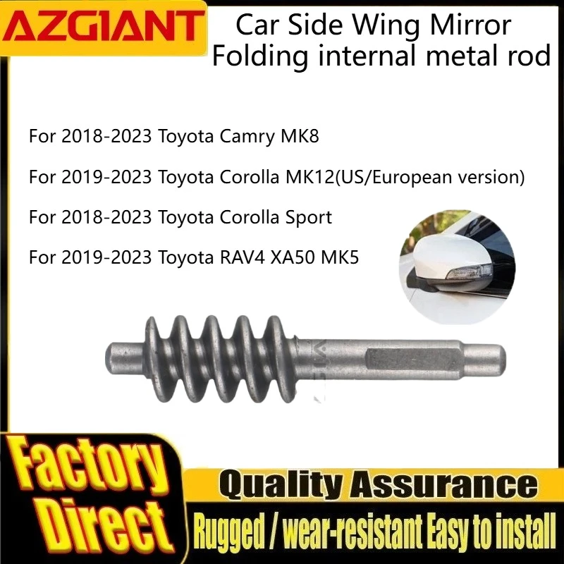 

Azgiant Car Side Wing Mirror Folding internal metal rod New For Toyota Camry MK8 Corolla MK12 Sport RAV4 XA50 MK5 Auto parts