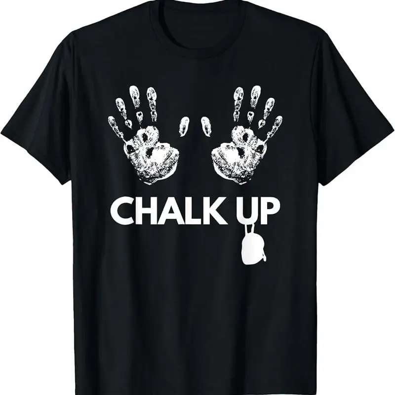 

Chalk Up Rock Climbing Bouldering Climber Present T Shirt