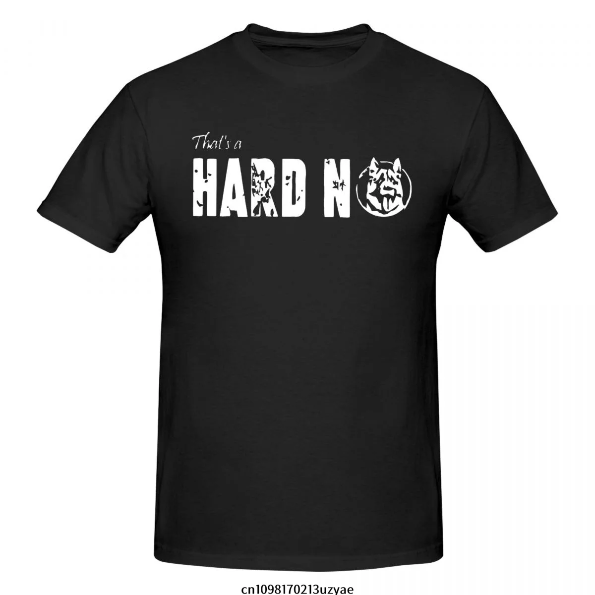 

That's A Hard No Letterkenny T Shirt Men Fashion T-shirt Cotton Tshirt Tops Tees Short Sleeve