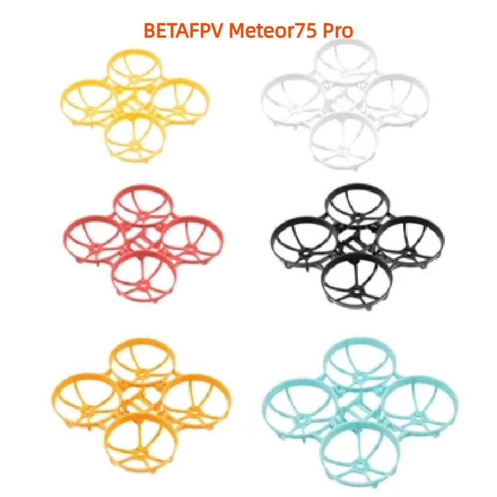 BETAFPV Meteor75 Pro FPV Drone Frame KIT 1S Micro Brushless Whoop Meteor 75 FPV Racing RC Drone Quadcopter Frame