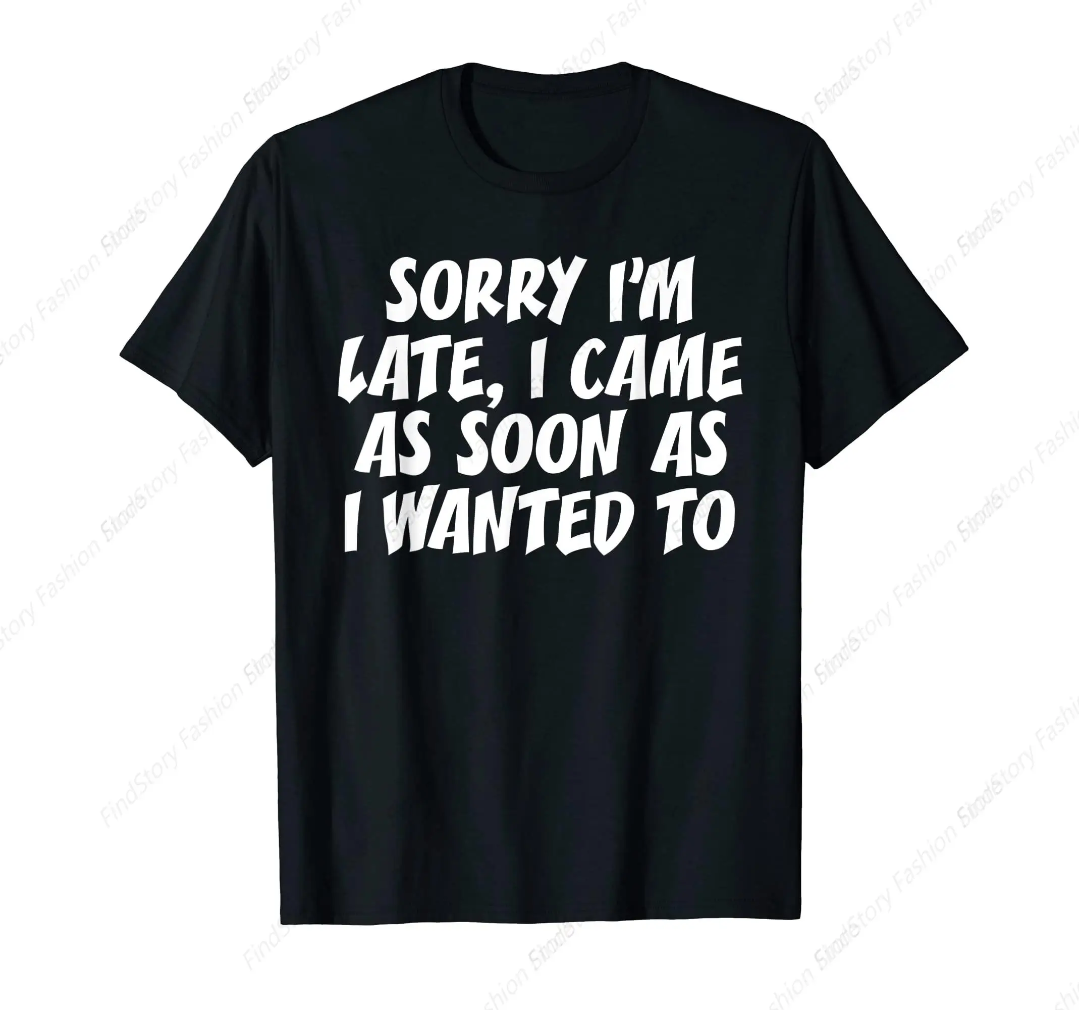 Sorry I'm Late I Came as Soon as I Wanted T-Shirt for Men Washed Cotton Vintage Short Sleeve Crew Neck Clothing Fashion