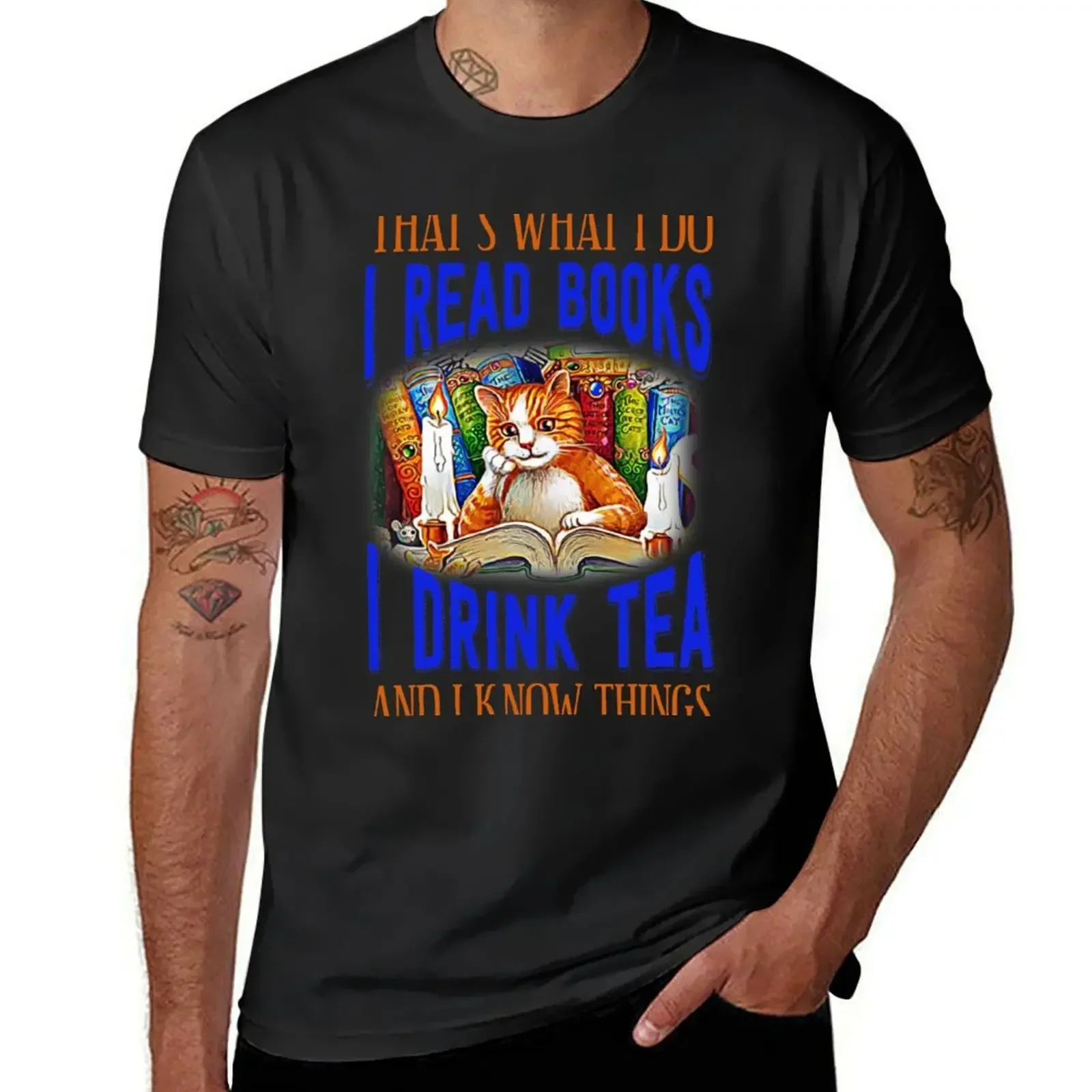 

That's What I Do I Read Books i drink tea and know things cat lover T-Shirt customs heavyweights plus size men clothing