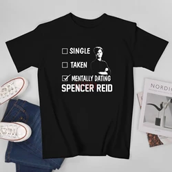 Dr. Spencer Reid Criminal Minds Movie is A Fictional Character Mentally Dating Taken Single Tshirt