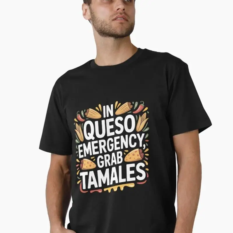 Copy Of In Queso Emergency Grab Tamales Premium T-Shirt