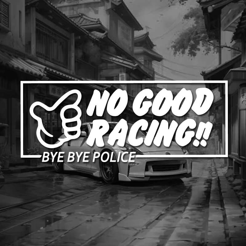 

1PC “NO GOOD RACING!! BYEBYE POLICE”stickers,Perfect for Adding a Touch of Humor to Your Cars &motorcycles！