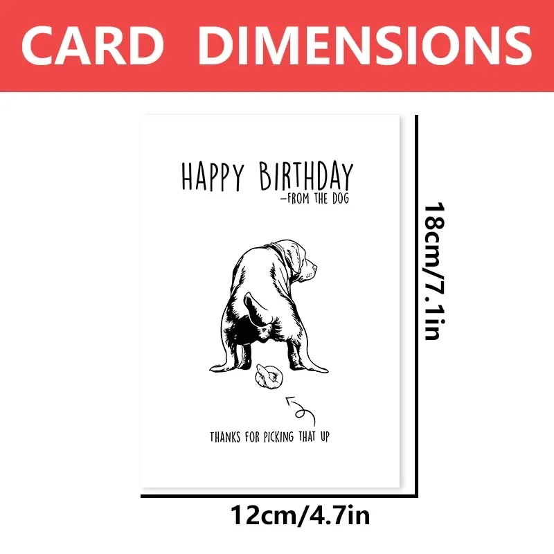 1 pc funny birthday greeting card with a rude puppy pattern. This is a perfect gift for family, friends and colleagues.