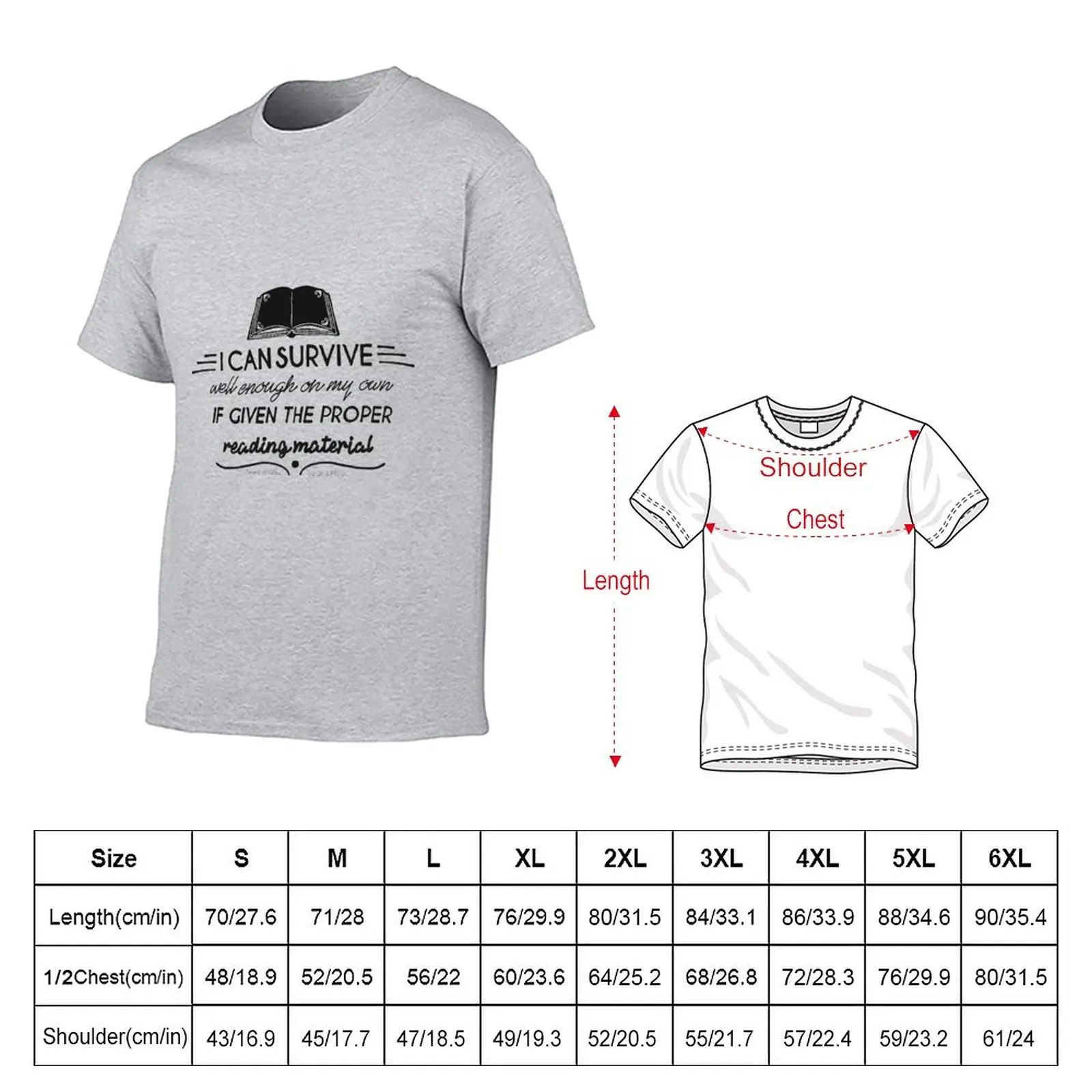 I can survive well enough on my own - if given the proper reading material T-Shirt quick-drying tees mens plain t shirts