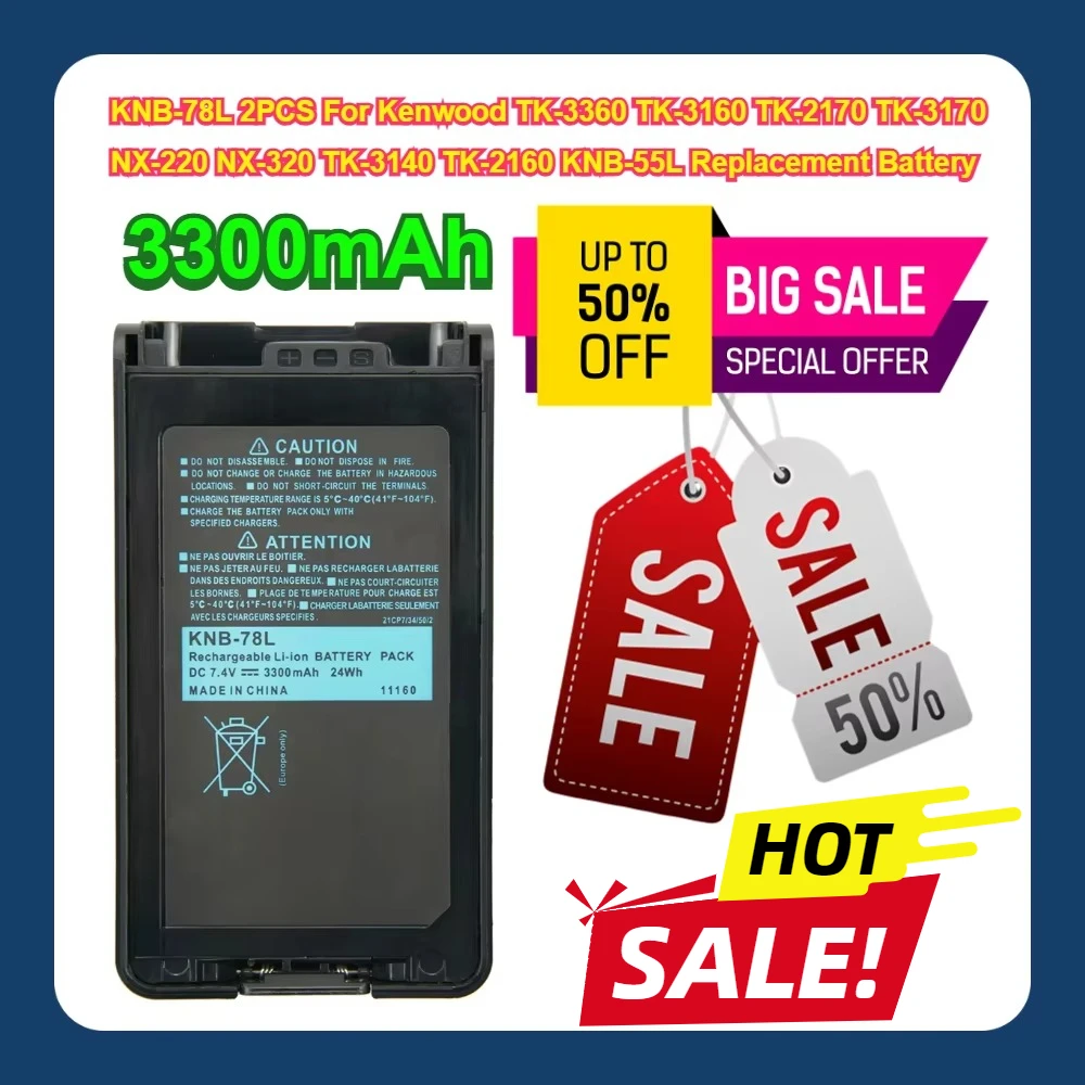 

3300mAh KNB-78L 2PCS For Kenwood TK-3360 TK-3160 TK-2170 TK-3170 TK-3140 TK-2160 NX-220 NX-320 KNB-55L Replacement Battery