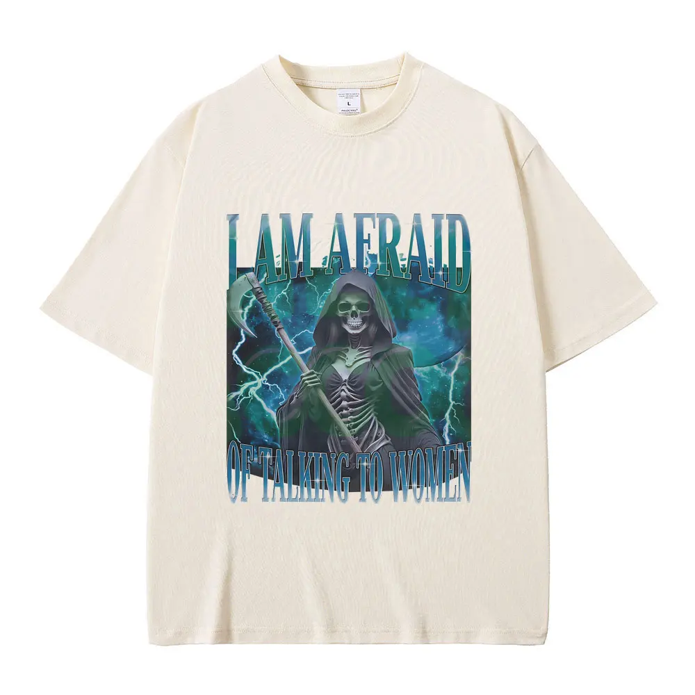 أنا خائف من التحدث إلى النساء الجرافيك تي شيرت الصيف الرجال النساء موضة المتضخم تي شيرت مضحك الهيكل العظمي الجمجمة قميص مطبوع