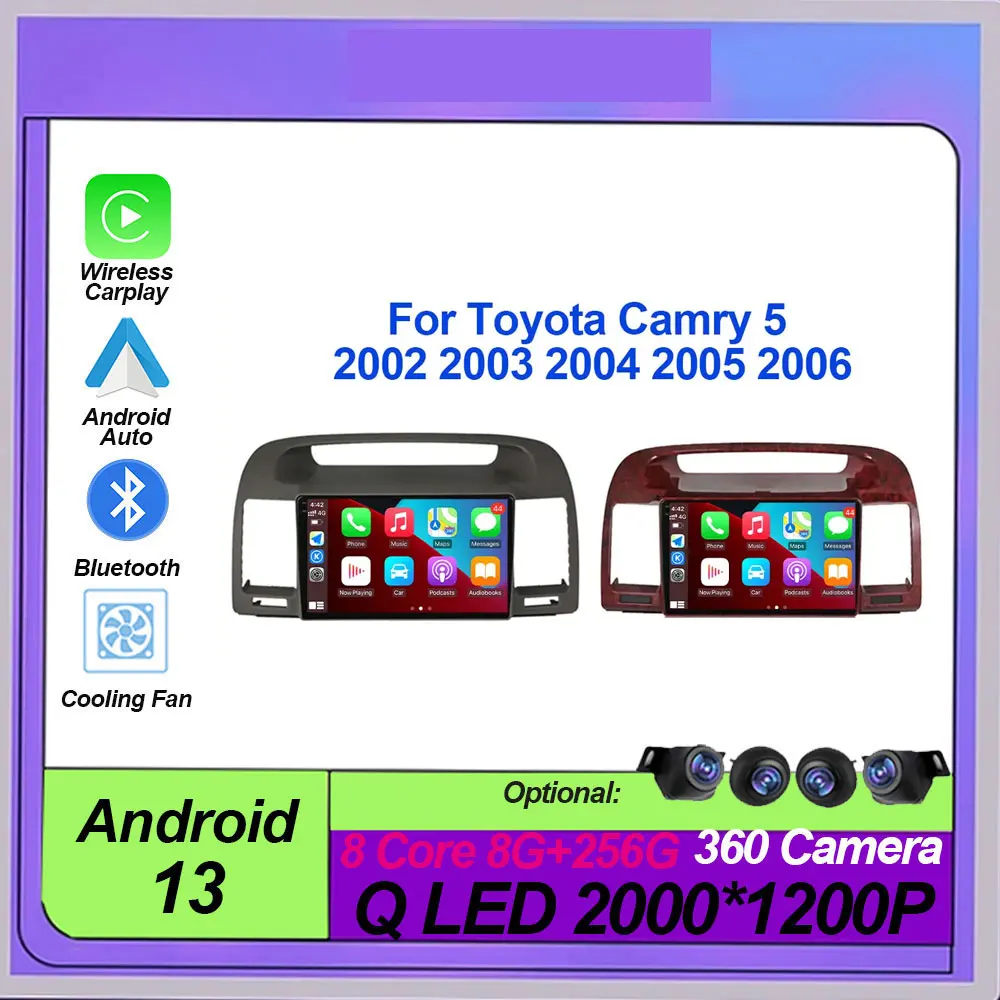 

Android 13 For Toyota Camry 5 2002 2003 2004 2005 2006 Car Radio Bluetooth Multimedia Player GPS Navigation Carplay 2 Din DVD