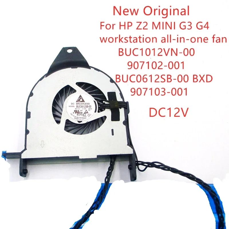 New Original Laptop CPU GPU Cooling FanFor HP Z2 MINI G3 G4 Workstation Fan BUC1012VN-00 907102-001 BUC0612-00 BXD 907103-001