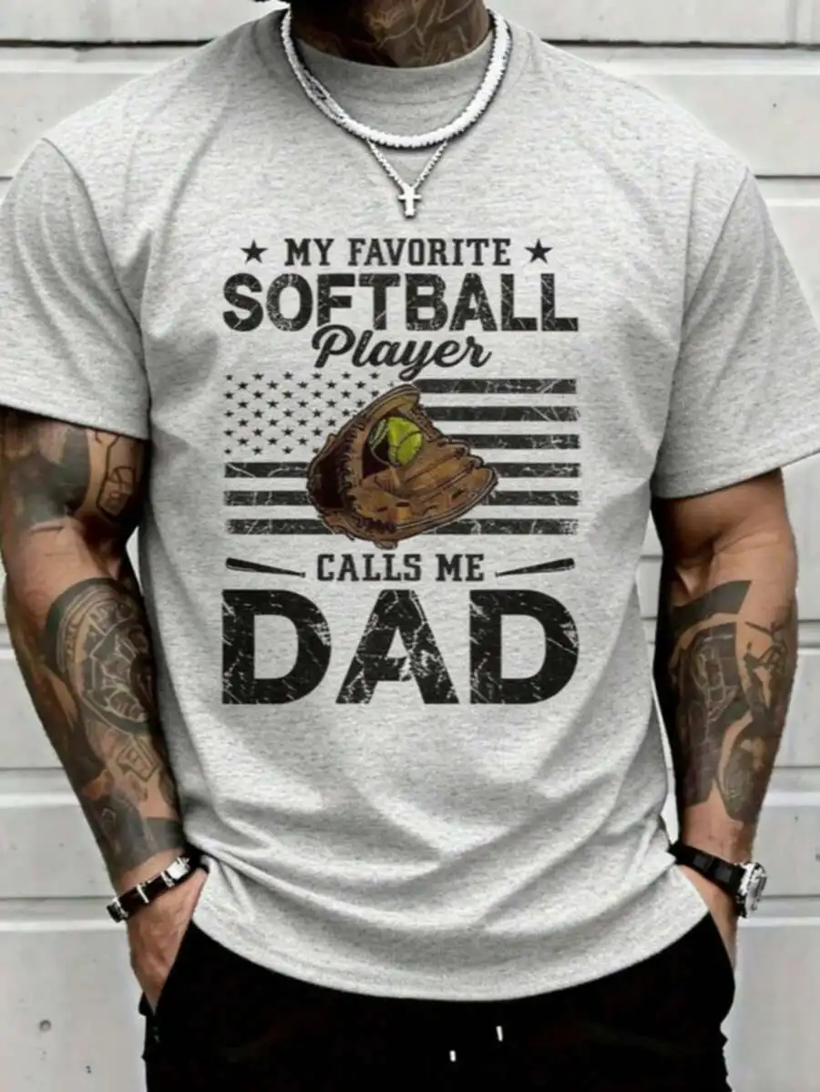 My Favorite Softball Player Calls Me Dad Fathers Day Graphic Tee Mens Cotton T-Shirt