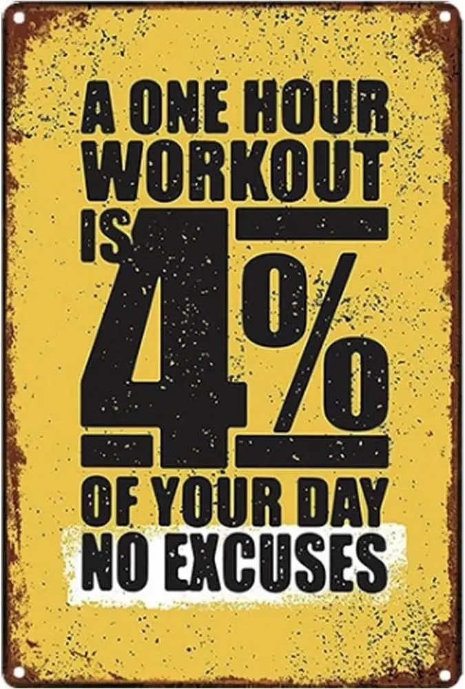 A One Hour Workout is 4 of Your Day No Excuses Retro Look Gym Inspirational Quotes Tin Sign Metal Wall Art Iron Painting for Ind