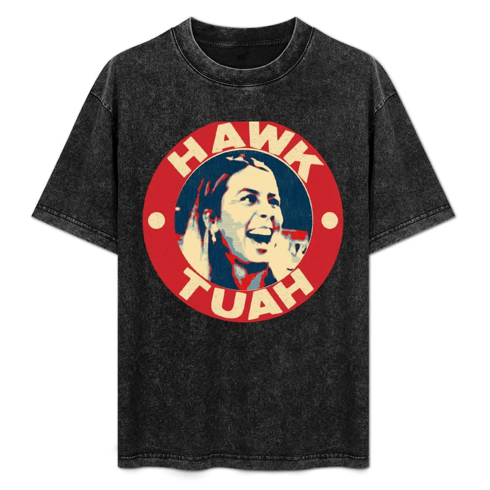 

HAWK TUAH AND SPIT ON THAT THANG 2024 funny elections T-Shirt Simple Trendy Casual T-Shirt