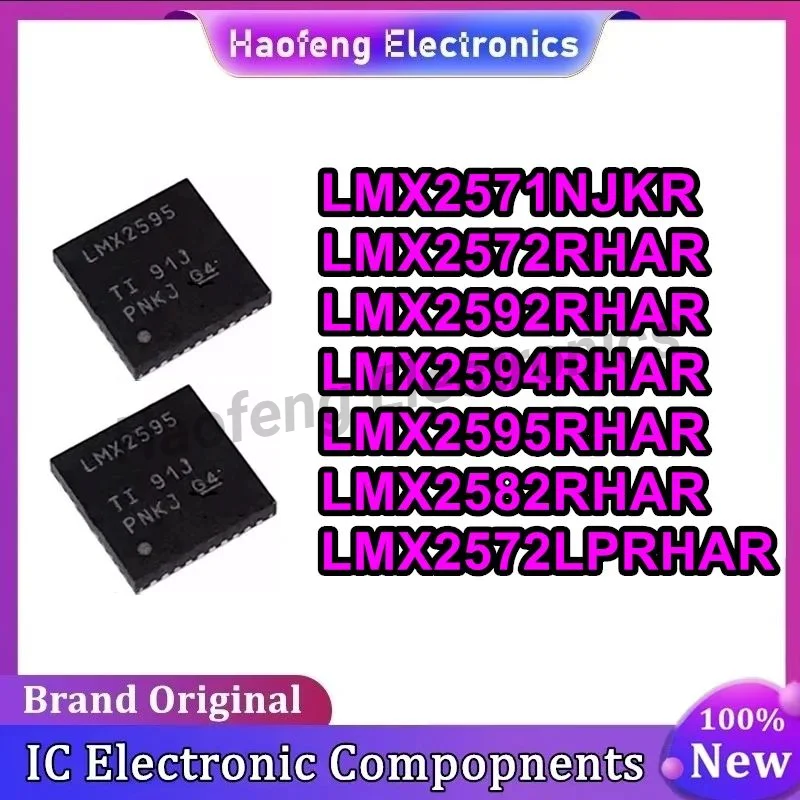 LMX2571NJKR LMX2572RHAR LMX2592RHAR LMX2594RHAR LMX2595RHAR LMX2582RHAR LMX2572LPRHAR VQFN IC chipset New Original in stock