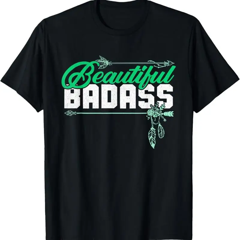 Beautiful Badass T Shirt _ Women Empowerment Green Aqua