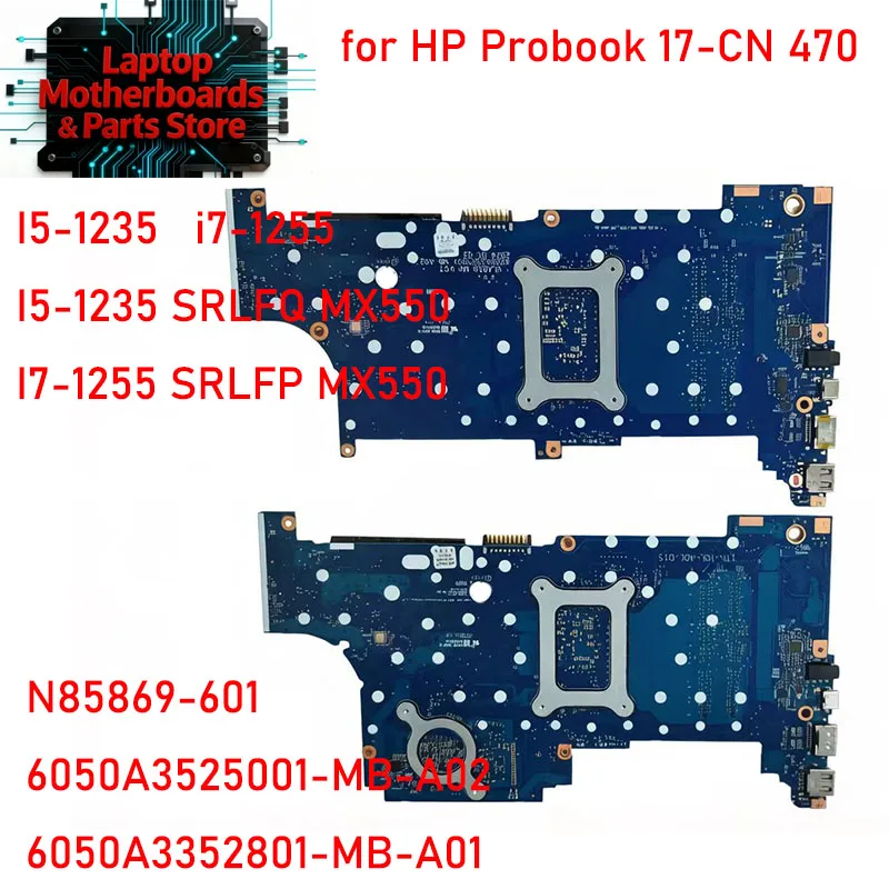 6050A3525001-MB-A02 Motherboard For HP Probook 17-CN 470 with I5-1235 I7-1255 MX550 Original 100% Test 6050A3352801-MB-A01