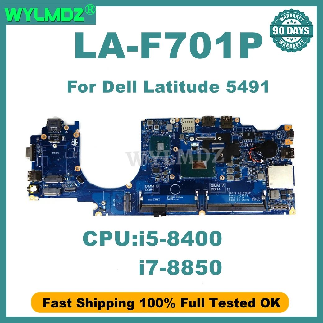 Placa base LA-F701P para placa base de ordenador portátil Dell Latitude 5491 con CPU Intel Core i5 i7-8th Gen placa base para ordenador portátil 100% probado OK