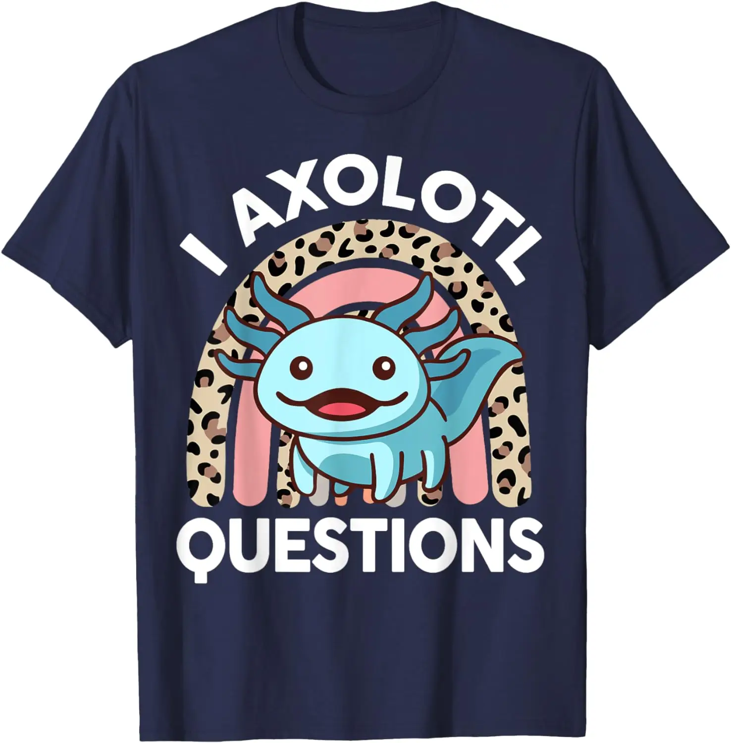 I Axolotl Questions Shirt Kids Cute Axolotl T-Shirt for Men Women Teens Graphic T Shirts Outdoor Zoo Tee