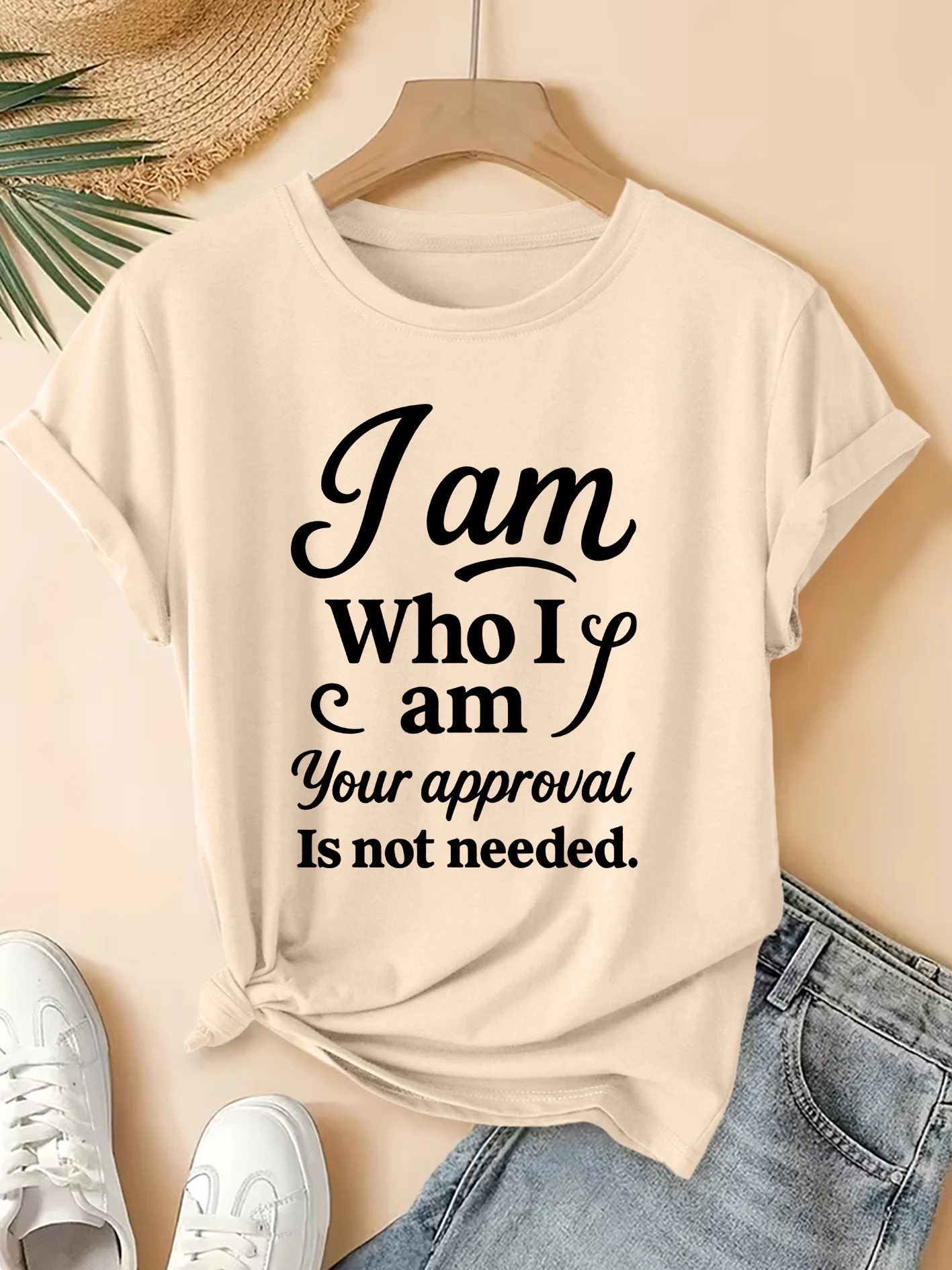 I Am Who I Am Your Approval Is Not Needed Motivational Letter Print Short Sleeve Round Neck T-Shirt Women's Casual Clothes Cheap