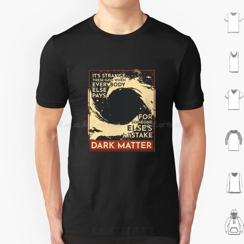Dark Matter Pearl 90s Rock T Shirt 6xl Cotton Cool Tee Dark Matter Black Grunge Song Good Song Life Music 90s Lyrics Galaxy