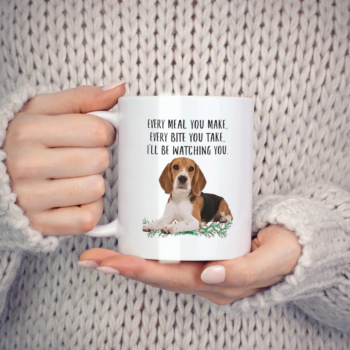 Every Meal You Make Every Bite You Take Mugs For Beagle Birthday Christmas Gifts Novelty Coffee Ceramic  Cups  White 11 oz