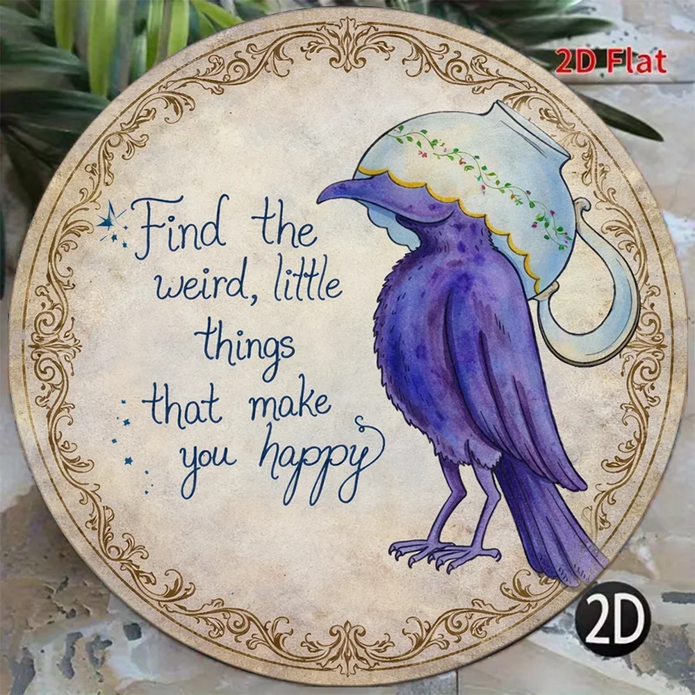 CIFBUY Vintage Round Aluminum Wall Art Waterproof Durable Metal Sign Find The Little Weird Things That Make You Happy for Home