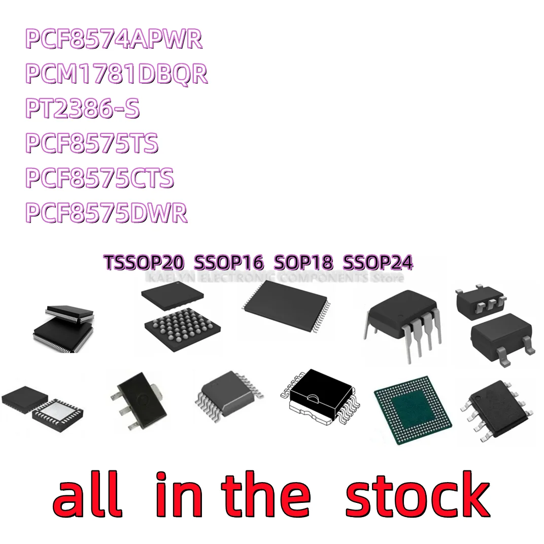 10PCS PCF8574APWR PF574A PCM1781DBQR PCM1781 PT2386-S PCF8575TS PCF8575CTS PCF8575 PCF8575DWR SOP24