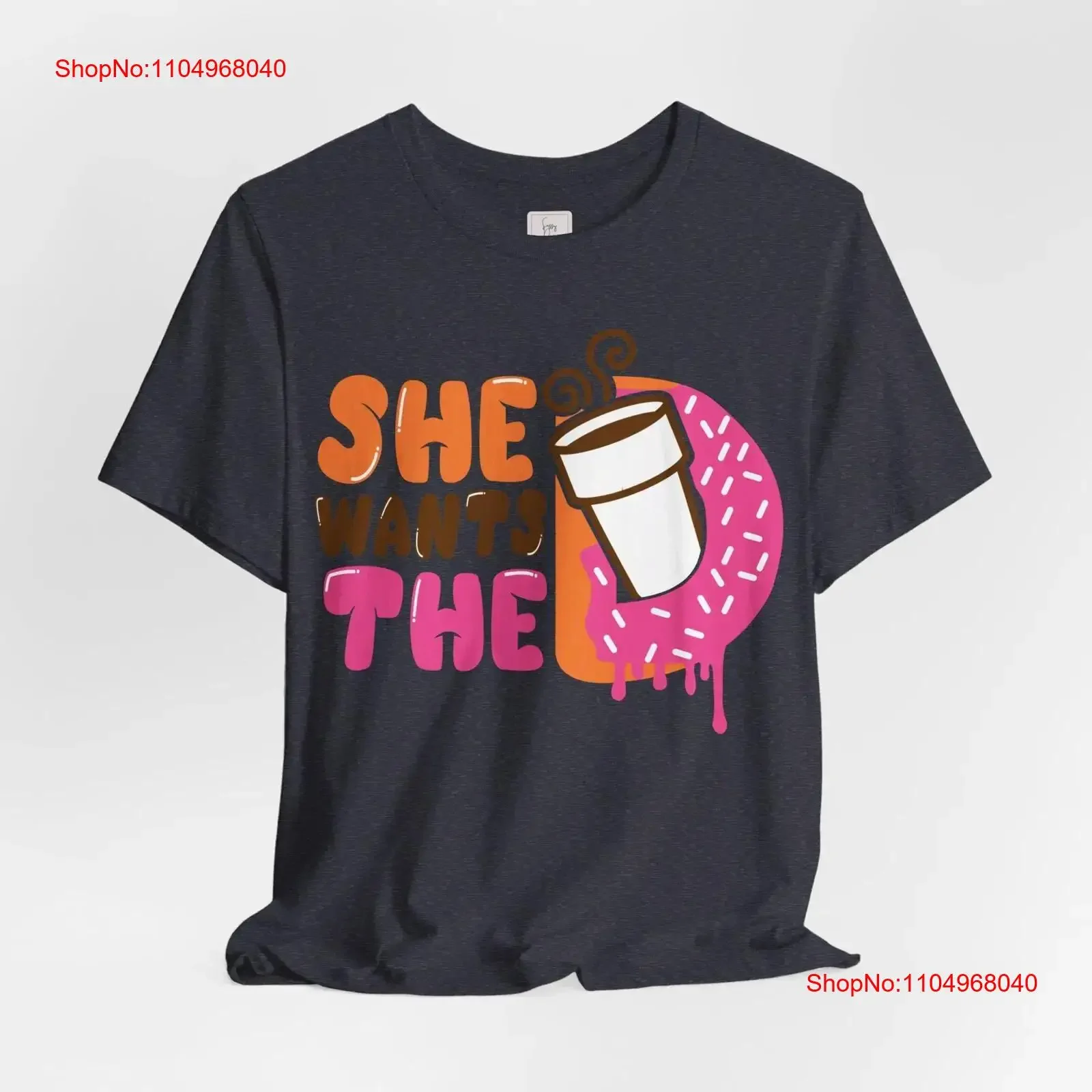 Ella quiere el D divertido donuts dunkin lindo único unisex hombres señoras Camiseta de algodón de manga corta Camiseta top regalo para él su vintage