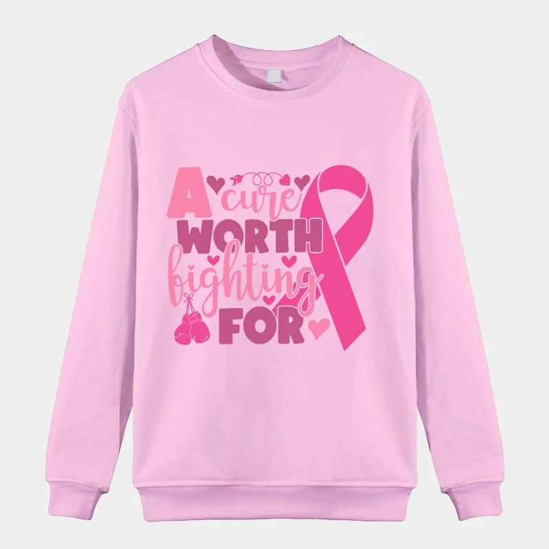 

Hot Breast Cancer Awareness A Cure Worth Fighting Sweatshirt Sweatshirt Fashion Casual Sweatshirt Women Clothing Oversized tops