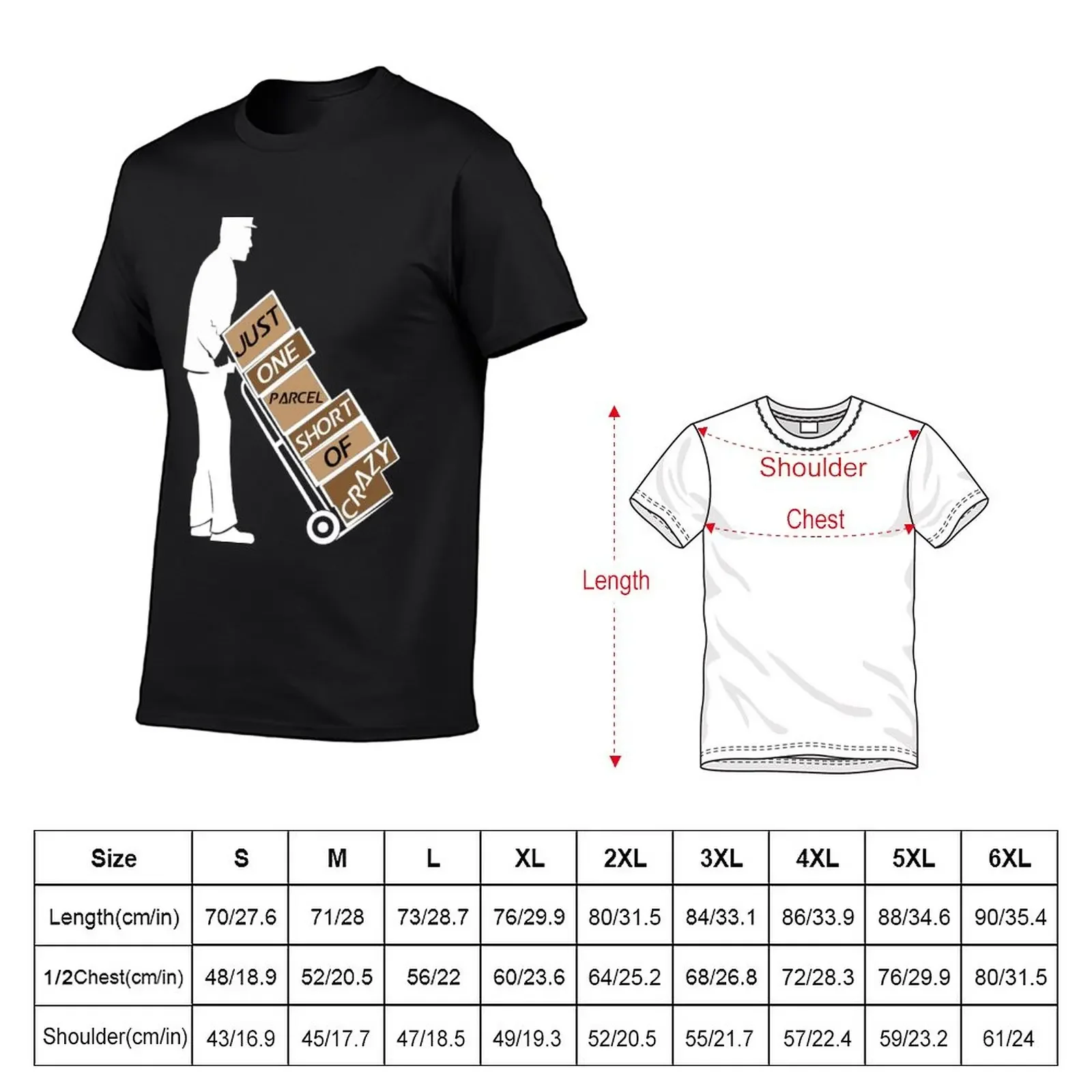 Just One Parcel Short of Crazy - Funny Post Worker Gift T-Shirt blanks cute clothes vintage mens t shirt