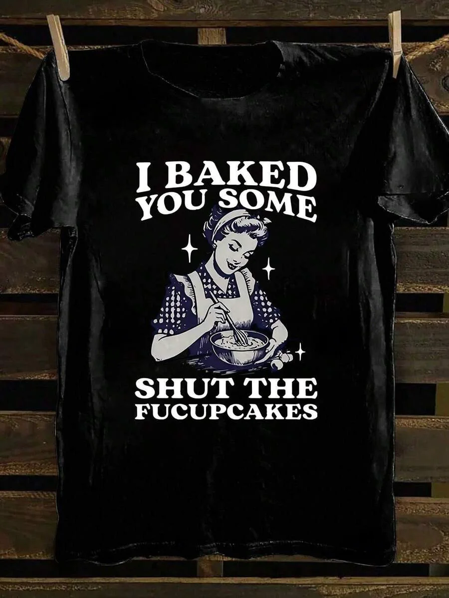 

Plus - Size Short - Sleeve Tee with “I BAKED YOU SOME...” Humorous Baking Graphic
