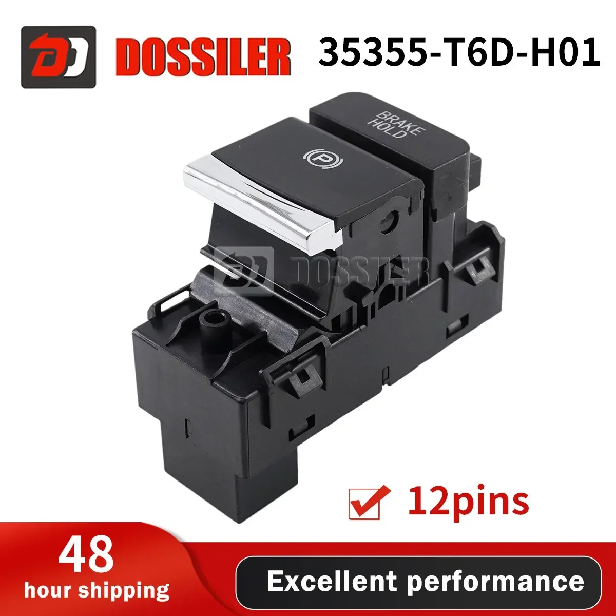 35355-T6D-H01 Dossiler New Parking Switch For Honda Odyssey 2015 2016 2017 2018 2019 Electric Parking Brake Switch 12 Pins