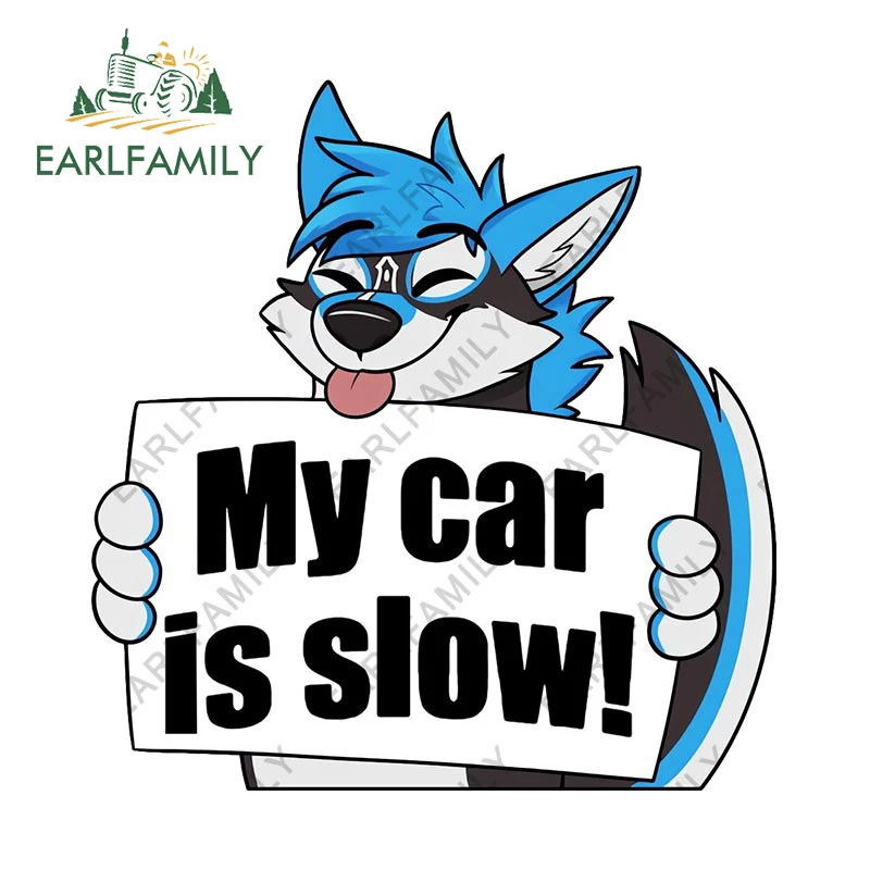 EARLFAMILY 13cm x 12.5cm for Furry My Car Is Slow Warning Car Sticker Funny Caravan Decal Racing Drifting Anime Windows Graphics