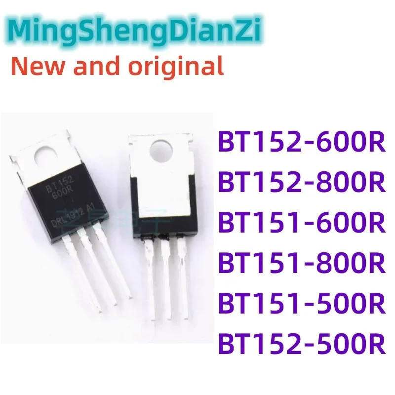 10PCS BT152-600R ZU-220 BT152-600 TO220 BT152 BT152-800R BT152-800 BT151-800R BT151-800 BT151-600R BT151-600 BT151-500R BT151