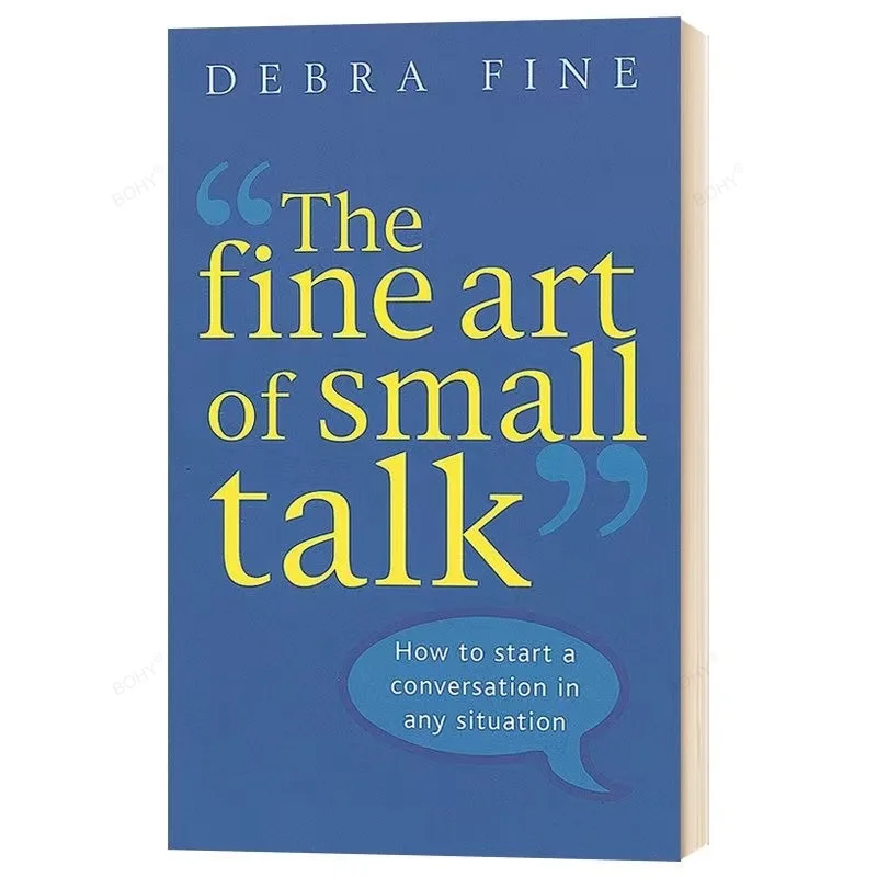 

The Fine Art of Small Talk By Debra Fine How To Start A Conversation In Any Situation Learning Languages Book