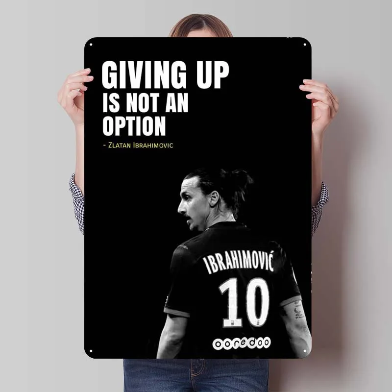 Quotes Ibrahimovic Tinplate Sign Sports Poster Coffee Corner Metal Sign Plaque for Wall Art Decoration Man Cave Room Decor Retro