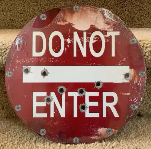 Do Not Enter Rusty Bullet Holes 12