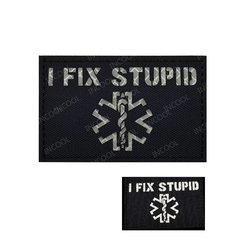 Embroidered Patches I Fix Stupid IR Reflective Patch Funny Printed Shoulder Decorative Badges Appliques For Clothing Jacket Cap