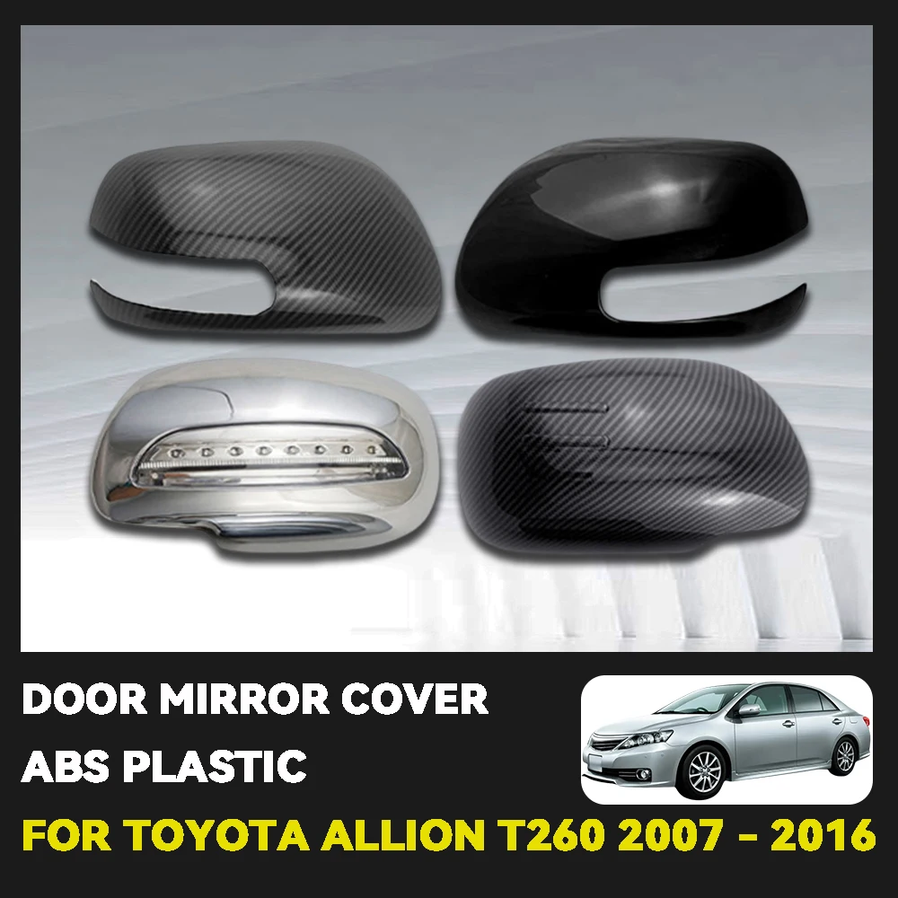 

Car upgrade Black Carbon Fiber Plastic For Toyota Allion T260 2007 - 2016 Car Door Mirror Cover Car Accessorie External Decorate