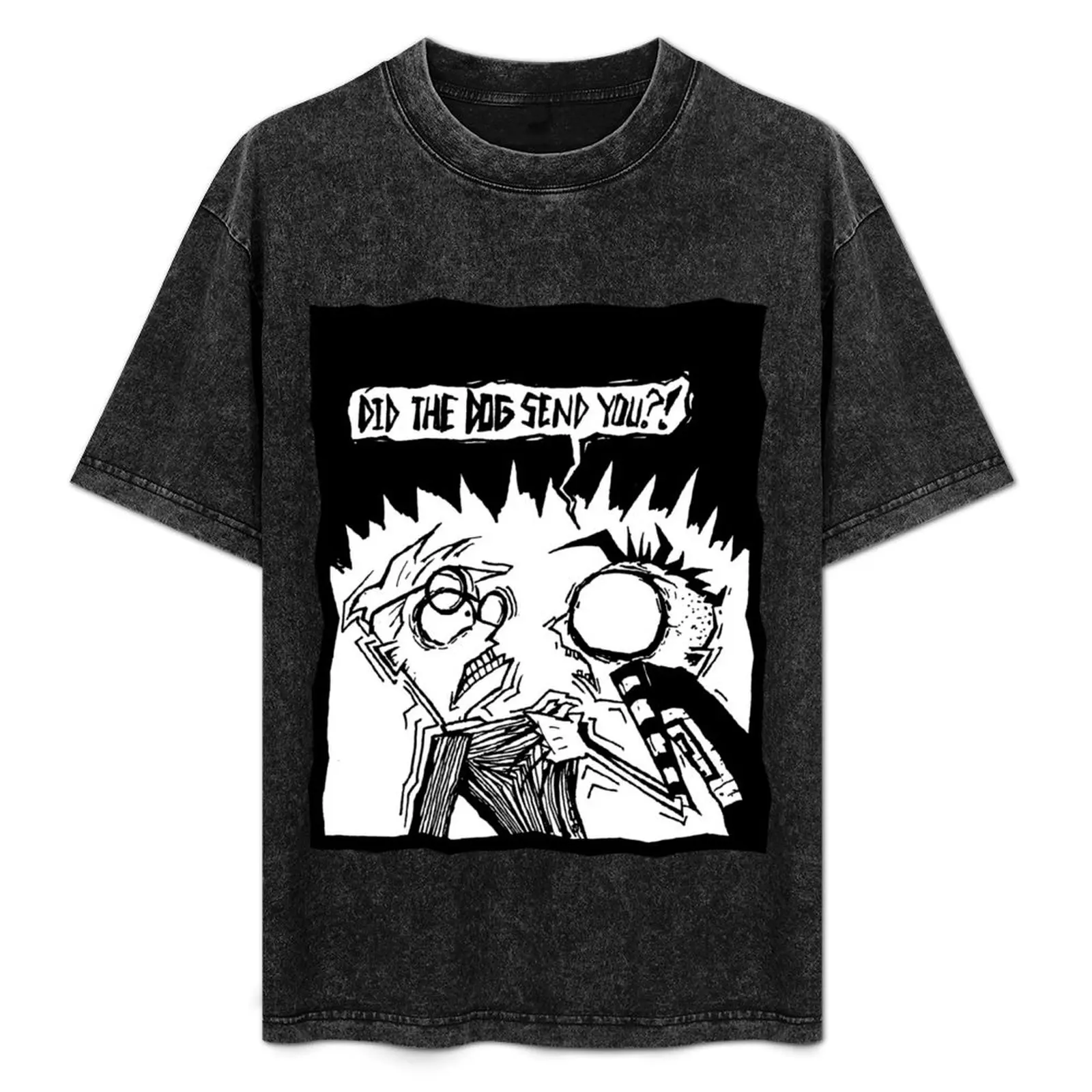JTHM - Did The Dog Send You?! T-Shirt Soft Lightweight Cotton T-Shirt