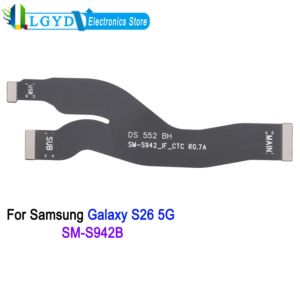 

Motherboard Flex Cable For Samsung Galaxy S26 5G, SM-S942B Phone Mainboard Connection Cable Replacement Spare Part